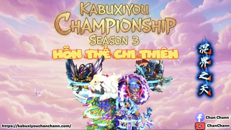 KABUXIYOU CHAMPIONSHIP SEASON 3 HỖN THẾ CHI THIÊN